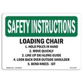 Signmission OSHA Sign, Loading Chair 1. Hold Poles In Hand 2., 14in X 10in Alum, 10" W, 14" L, Landscape OS-SI-A-1014-L-11440